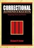 Correctional Administration: Integrating Theory and Practice