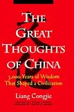 The Great Thoughts of China: 3000 Years of Wisdom That Shaped a Civilization