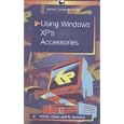Using Windows XP's Accessories by  P.R.M. Oliver and Noel Kantaris
