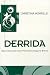 Book Derrida: Deconstruction from Phenomenology to Ethics (Key Contemporary Thinkers)