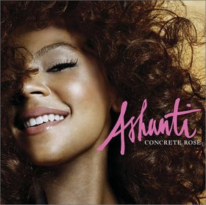 Ashanti/Ja Rule - Concrete Rose [Bonus Track] - Zortam Music
