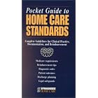 Pocket Guide to Home Care Standards: Complete Guidelines for Clinical Practice,... by Springhouse Home Care
