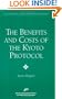 The Benefits and Costs of the Kyoto Protocol (AEI Studies on Global Environmental Policy)