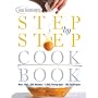 Good Housekeeping Step by Step Cookbook: More Than 1,000 Recipes * 1,800 Photographs * 500 Techniques