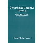 Click here to buy Constraining Cognitive Theories: Issues and Options (Tutorial Monographs in Cognitive Science) by  Zenon Pylyshyn.