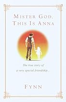 Mister God,This is Anna