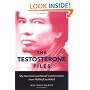 The Testosterone Files: My Hormonal and Social Transformation from Female to Male
