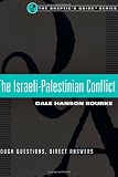 The Israeli-Palestinian Conflict: Tough Questions, Direct Answers (Skeptics Guide)
