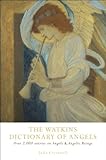 The Watkins dictionary of angels