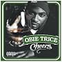 Cheers ~ Obie Trice