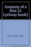 Anatomy of a riot