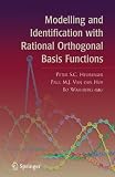 Modelling and Identification with Rational Orthogonal Basis Functions