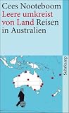 Leere umkreist von Land: Reisen in Australien (suhrkamp taschenbuch) - Cees Nooteboom