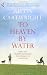 To Heaven by Water
