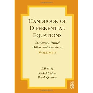 【クリックで詳細表示】Handbook of Differential Equations： Stationary Partial Differential Equations， Volume 3： Michel Chipot， Pavol Quittner： 洋書