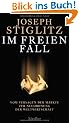 Im freien Fall -: Vom Versagen der M�rkte zur Neuordnung der Weltwirtschaft