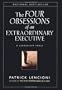 The Four Obsessions of an Extraordinary Executive: A Leadership Fable