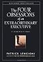 The Four Obsessions of an Extraordinary Executive: A Leadership Fable