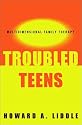 Troubled Teens: Multidimensional Family Therapy