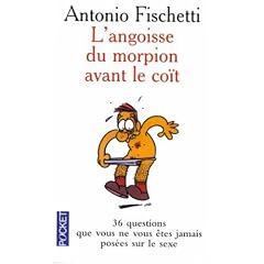 L'angoisse du morpion avant le co�t : 36 questions que vous ne vous �tes jamais pos�es sur le sexe