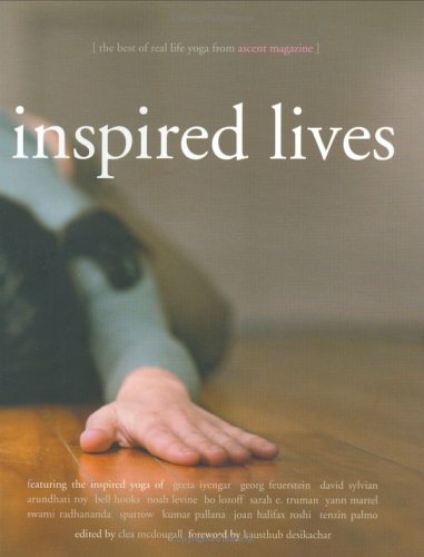 Inspired Lives: The Best of Real Life Yoga from Ascent Magazine