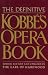 The Definitive Kobbe's Opera Book