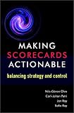 Making Scorecards Actionable: Balancing Strategy and Control