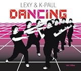 Dancing - Lexy & K-Paul