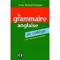 La grammaire anglaise au coll�ge