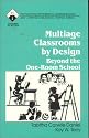 Multiage Classrooms by Design: Beyond the One-Room School (Roadmaps to Success)