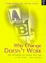 Why Change Doesn't Work