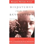 Dispatches from the Revolution: Russia 1916-1918 book cover