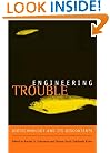 Engineering Trouble: Biotechnology and Its Discontents