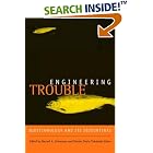 Engineering Trouble: Biotechnology and Its Discontents by  Rachel A. Schurman and Dennis Doyle Takahashi Kelso