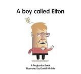 A Boy Called Elton (Popjustice Idols Series)