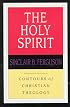 The Holy Spirit (Contours of Christian Theology)