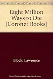 Eight million ways to die