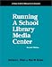 Book Running a School Library Media Center: A How-To-Do-It Manual for Librarians (How to Do It Manuals for Librarians)