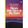 Nimm dein Herz in die Hand: Wege aus der Angst