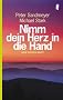 Nimm dein Herz in die Hand: Wege aus der Angst
