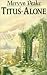 Titus Alone (Paperback)