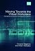 Book Moving Towards the Virtual Workplace: Managerial and Societal Perspectives on Telework