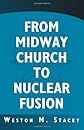From Midway Church to Nuclear Fusion: A Georgia Chronical and Scientific Memoir