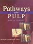 Pathways of the Pulp