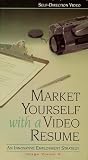 Market Yourself with a Video Resume [VHS]