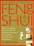 The Complete Illustrated Guide to Feng Shui : How to Apply the Secrets of Chinese Wisdom for Health, Wealth and Happiness