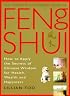 The Complete Illustrated Guide to Feng Shui: How to Apply the Secrets of Chinese Wisdom for Health, Wealth and Happiness (Complete Illustrated Guide)