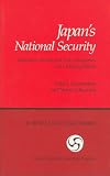 Japan`s National Security: Structures, Norms and Policy Responses in a Changing World (Cornell East Asia, No. 58) (Cornell East Asia Series)