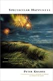 Spectacular Happiness: A Novel