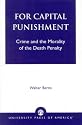 For Capital Punishment: Crime and the Morality of the Death Penalty